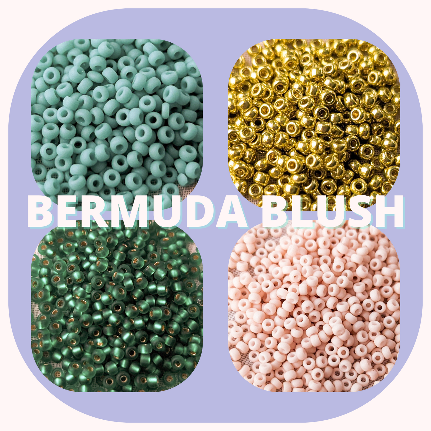 Bermuda Blush - Miyuki Rounds