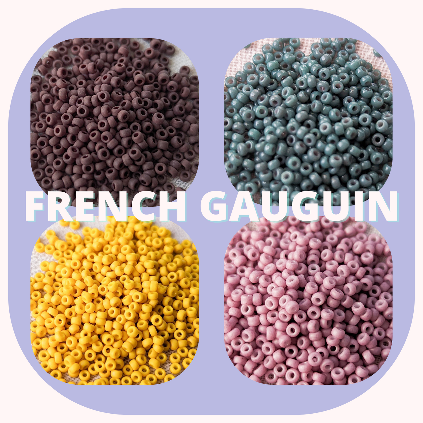 French Gaugin - Miyuki Rounds