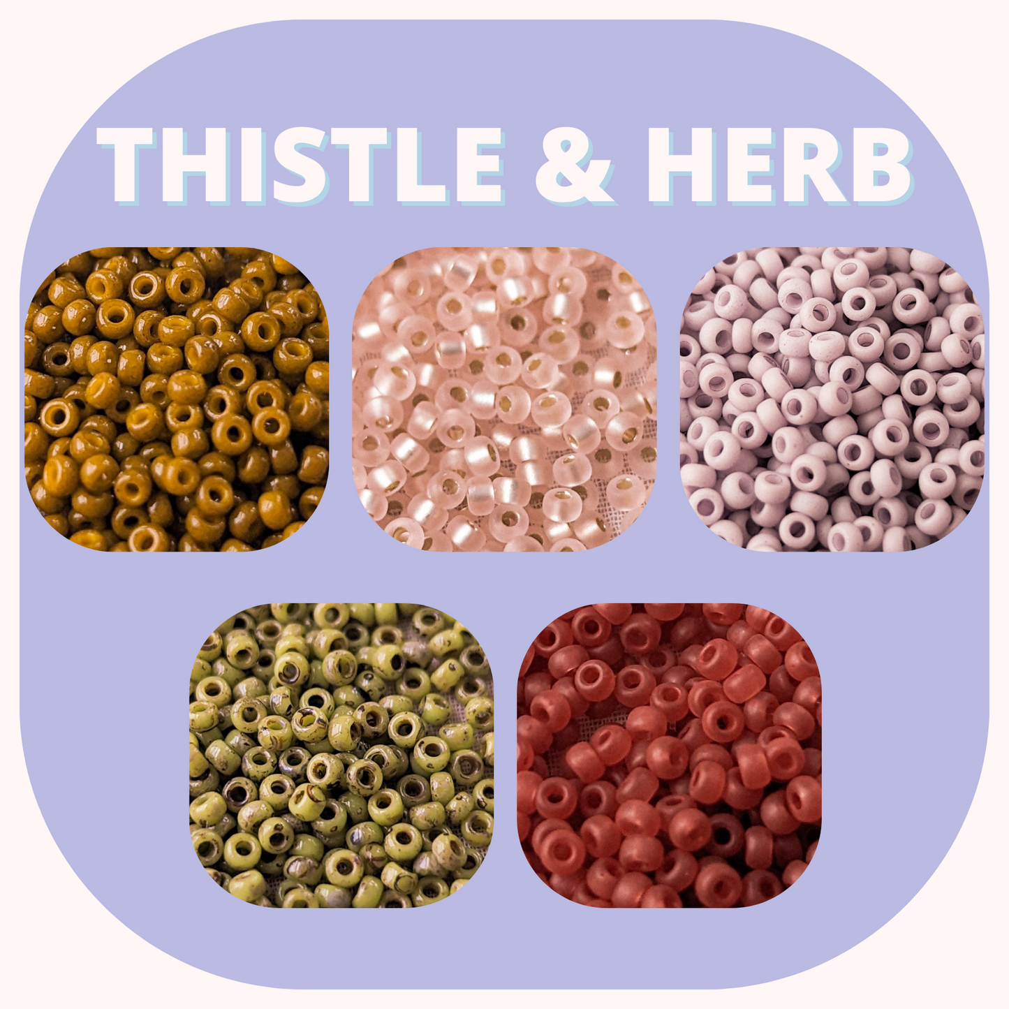 Thistle & Herbs - Miyuki Rounds